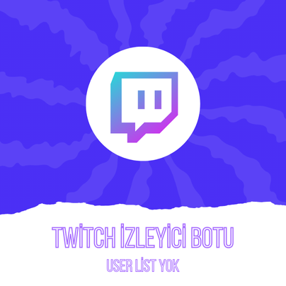 Twitch İzleyici Botu [User List Yok]